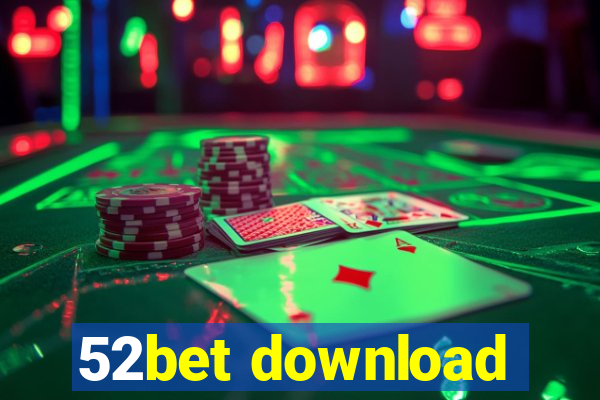 52bet download